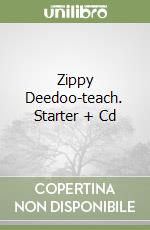 Zippy Deedoo-teach. Starter + Cd libro