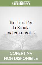 Birichini. Per la Scuola materna. Vol. 2 libro