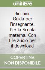 Birichini. Guida per l'insegnante. Per la Scuola materna. Con File audio per il download libro