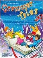 Grammar tales. Student's book. Per la Scuola elementare. Vol. 1 libro