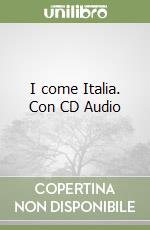 I come Italia. Con CD Audio libro