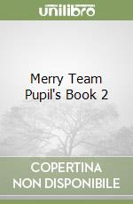 Merry Team Pupil's Book 2 libro