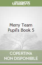 Merry Team Pupil's Book 5 libro