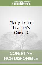 Merry Team Teacher's Guide 3 libro