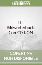 ELI Bildwörterbuch. Con CD-ROM libro