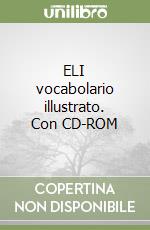 ELI vocabolario illustrato. Con CD-ROM libro