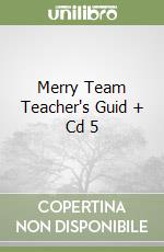 Merry Team Teacher's Guid + Cd 5 libro
