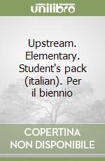 Upstream. Elementary. Student's pack (italian). Per il biennio