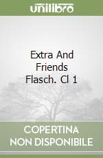 Extra And Friends Flasch. Cl 1 libro