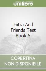 Extra And Friends Test Book 5 libro