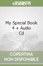 My Special Book 4 + Audio Cd libro