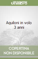 Aquiloni in volo 3 anni