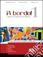 A bordo. Per le Scuole superiori! Con CD Audio. Con espansione online. Vol. 1 libro