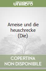 Ameise und die heuschrecke (Die) libro