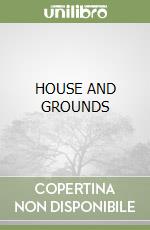 HOUSE AND GROUNDS libro