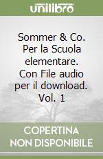 Sommer & Co. Per la Scuola elementare. Con File audio per il download. Vol. 1 libro