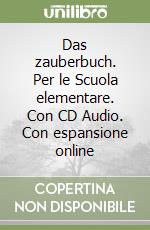 Das zauberbuch. Per le Scuola elementare. Con CD Audio. Con espansione online libro