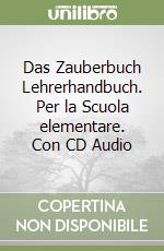 Das Zauberbuch Lehrerhandbuch. Per la Scuola elementare. Con CD Audio libro