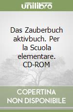 Das Zauberbuch aktivbuch. Per la Scuola elementare. CD-ROM libro