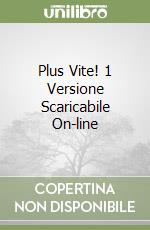 Plus Vite! 1 Versione Scaricabile On-line libro