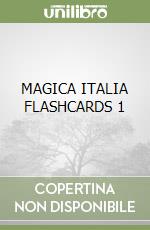 MAGICA ITALIA FLASHCARDS 1 libro