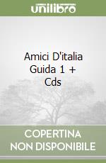 Amici D'italia Guida 1 + Cds libro