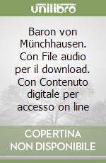 Baron von Münchhausen. Con File audio per il download. Con Contenuto digitale per accesso on line libro