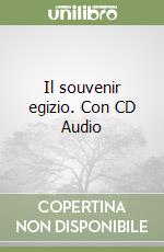Il souvenir egizio. Con CD Audio libro