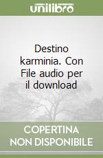 Destino karminia. Con File audio per il download libro