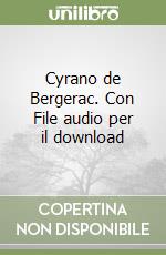Cyrano de Bergerac. Con File audio per il download