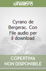 Cyrano de Bergerac. Con File audio per il download libro