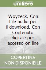 Woyzeck. Con File audio per il download. Con Contenuto digitale per accesso on line libro