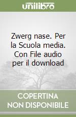 Zwerg nase. Per la Scuola media. Con File audio per il download