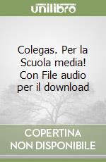 Colegas. Per la Scuola media! Con File audio per il download libro