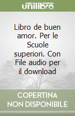 Libro de buen amor. Per le Scuole superiori. Con File audio per il download libro