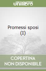 Promessi sposi (I)