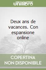 Deux ans de vacances. Con espansione online libro