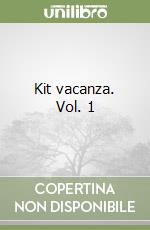 Kit vacanza. Vol. 1