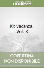 Kit vacanza. Vol. 3 libro