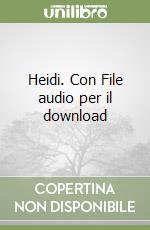 Heidi. Con File audio per il download libro