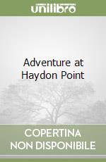 Adventure at Haydon Point libro