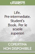 Life. Pre-intermediate. Student's Book. Per le scuole superiori libro