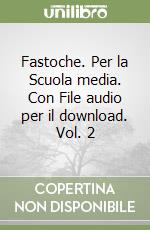 Fastoche. Per la Scuola media. Con File audio per il download. Vol. 2