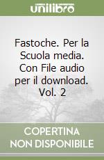 Fastoche. Per la Scuola media. Con File audio per il download. Vol. 2 libro