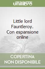 Little lord Fauntleroy. Con espansione online libro