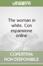 The woman in white. Con espansione online libro