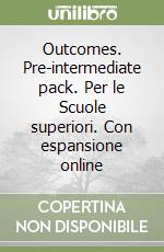 Outcomes. Pre-intermediate pack. Per le Scuole superiori. Con espansione online libro