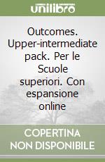 Outcomes. Upper-intermediate pack. Per le Scuole superiori. Con espansione online libro