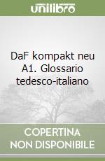 DaF kompakt neu A1. Glossario tedesco-italiano libro