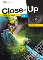 Close-up. B1. Student's book. per le Scuole superiori. Con e-book. Con espansione online. Vol. 1 libro